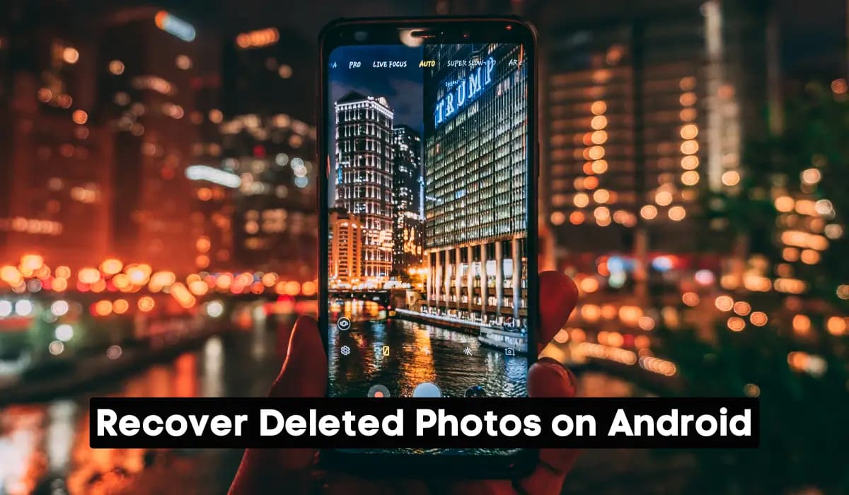 How to Recover Deleted Photos on Android: Step-by-step-Guide 